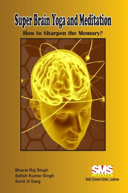 SuperBrain Yoga and Meditation - Bharat Raj Singh - Books - Lulu.com - 9781678165451 - February 1, 2022