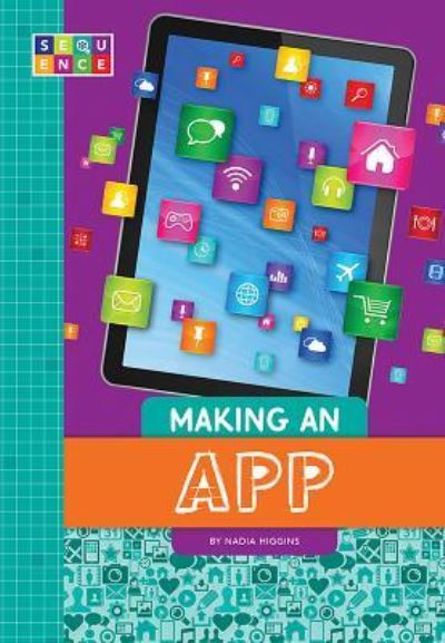 Cover for Nadia Higgins · Making an App (Hardcover Book) (2018)