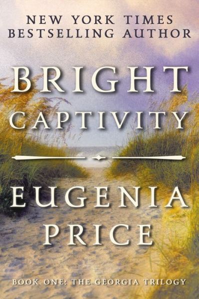 Cover for Eugenia Price · Bright Captivity (Paperback Bog) (2018)