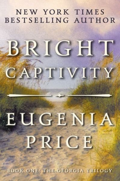 Cover for Eugenia Price · Bright Captivity (Pocketbok) (2018)