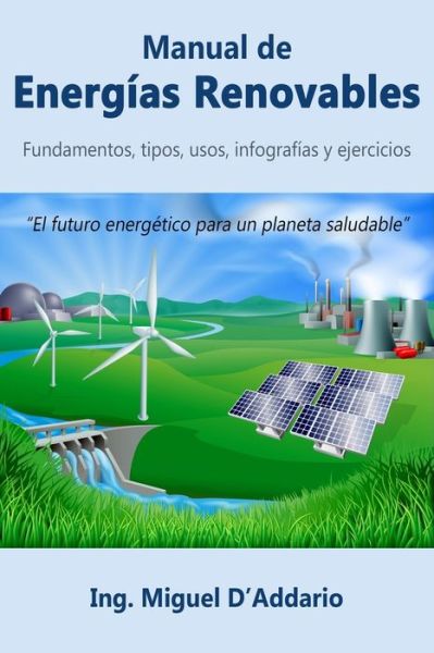 Cover for Miguel D'Addario · Manual de Energias Renovables (Paperback Book) (2019)