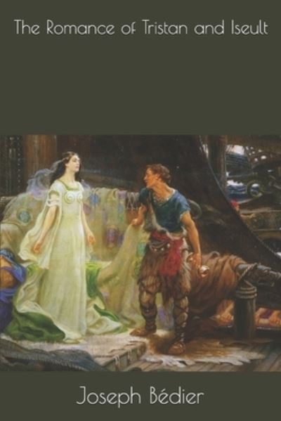 Cover for Joseph Bedier · The Romance of Tristan and Iseult (Paperback Book) (2019)