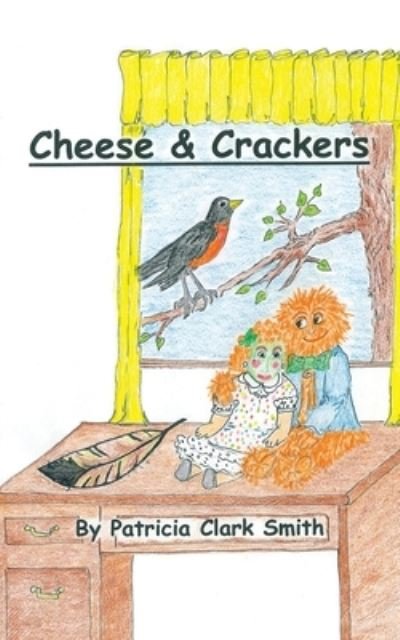 Cover for Patricia Clark Smith · Cheese &amp; Crackers (Pocketbok) (2022)