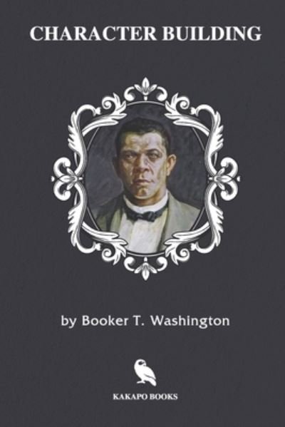 Cover for Booker T Washington · Character Building (Illustrated) (Paperback Book) (2019)