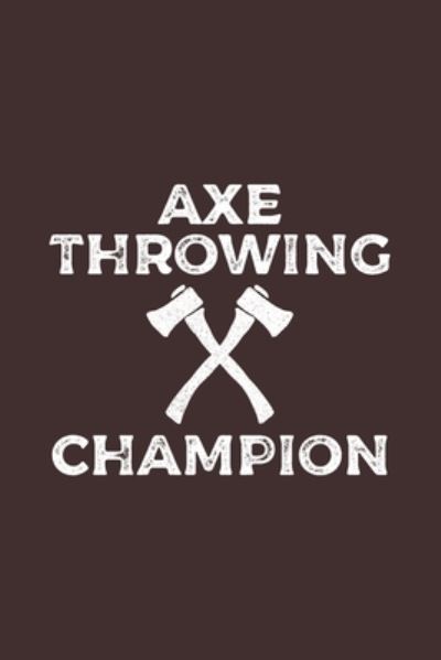 Cover for Hobby Life Notebooks · Axe Throwing Champion (Paperback Book) (2019)