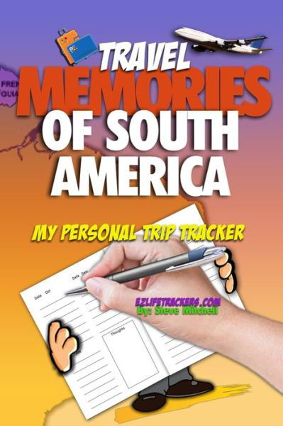 Cover for Steve Mitchell · Travel Memories of South America (Pocketbok) (2019)