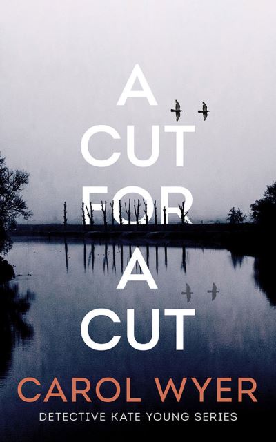 Cover for Carol Wyer · A Cut for a Cut (CD) (2021)