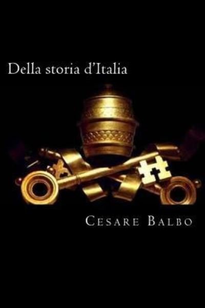 Cover for Cesare Balbo · Della storia d'Italia (Paperback Book) [Italian edition] (2018)