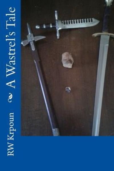 Cover for Rw Krpoun · A Wastrel's Tale (Paperback Bog) (2018)