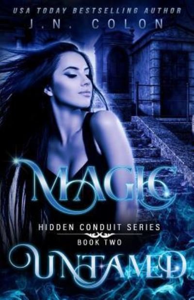 Cover for J N Colon · Magic Untamed (Paperback Book) (2018)