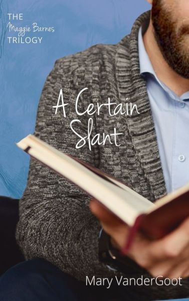 Cover for Mary Vandergoot · A Certain Slant (Hardcover bog) (2021)