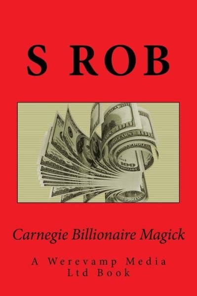 Cover for S Rob · Carnegie Billionaire Magick (Paperback Book) (2018)