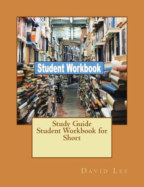 Cover for David Lee · Study Guide Student Workbook for Short (Pocketbok) (2018)