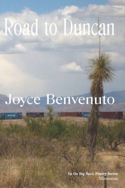 Road to Duncan - Joyce Benvenuto - Książki - Up on Big Rock Poetry Series - 9781732627451 - 27 sierpnia 2019