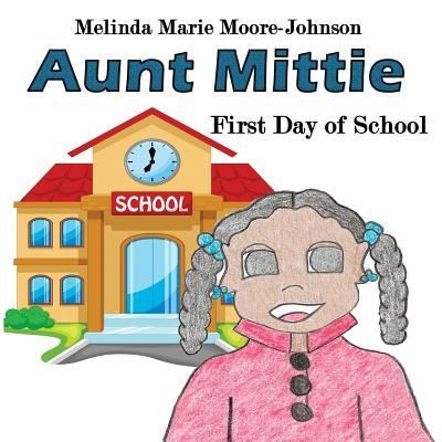 Cover for Melinda Marie Moore-Johnson · Aunt Mittie (Paperback Book) (2019)