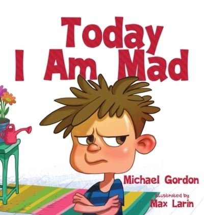 Cover for Michael Gordon · Today I am Mad (Gebundenes Buch) (2021)