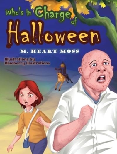 Cover for M Heart Moss · Who's in Charge of Halloween (Gebundenes Buch) (2021)