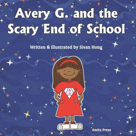 Cover for Sivan Hong · Avery G. and the Scary End of School (Paperback Book) (2022)