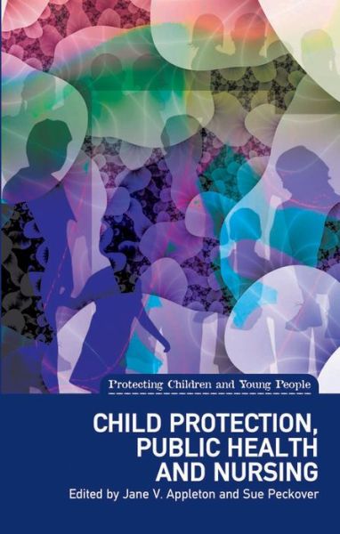 Cover for Jane V. Appleton · Child Protection, Public Health and Nursing - Protecting Children and Young People (Paperback Book) [New edition] (2015)