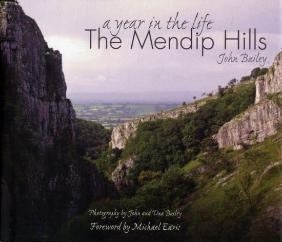 Cover for John Bailey · A Year in the Life the Mendip Hills (Hardcover Book) (2012)