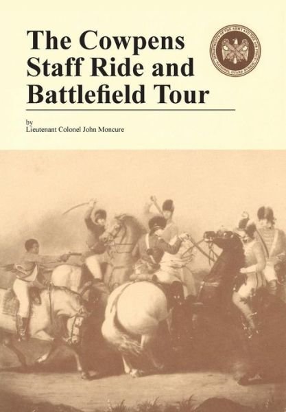 Cover for Combat Studies Institute Press · The Cowpens: Staff Ride and Battlefield Tour (Taschenbuch) (2013)
