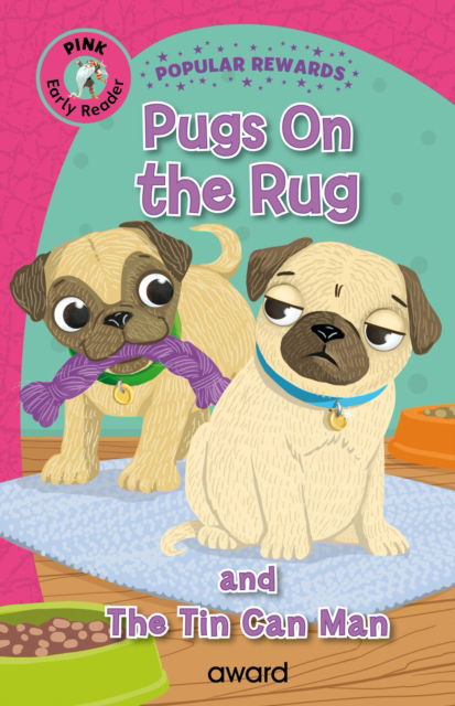 Cover for Sophie Giles · Pugs on the Rug: and The Tin Can Man - Popular Rewards Early Readers Pink (Inbunden Bok) (2025)