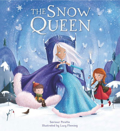 Cover for Saviour Pirotta · Storytime Classics: The Snow Queen - Storytime Classics (Hardcover Book) (2017)