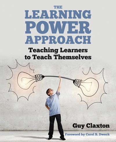 Cover for Guy Claxton · The Learning Power Approach: Teaching learners to teach themselves - The Learning Power series (Pocketbok) (2018)