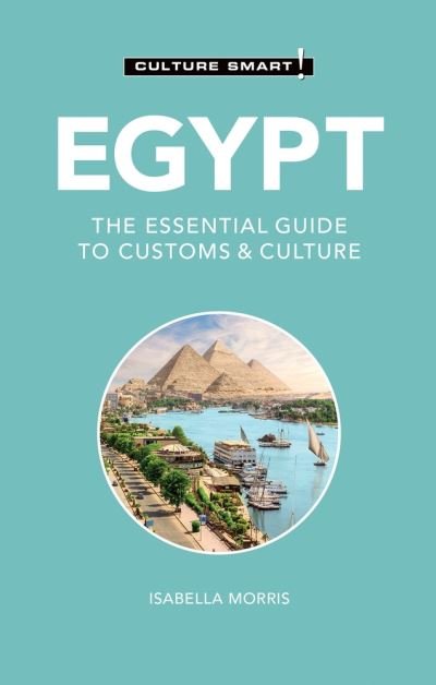 Cover for Isabella Morris · Egypt - Culture Smart!: The Essential Guide to Customs &amp; Culture - Culture Smart! (Paperback Bog) (2024)