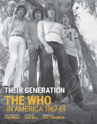 Cover for Tom Wright · Their Generation: The Who In America 1967-69 (Gebundenes Buch) (2024)