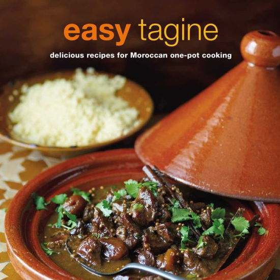 Cover for Ghillie Basan · Easy Tagine: Delicious Recipes for Moroccan One-Pot Cooking (Paperback Book) (2018)