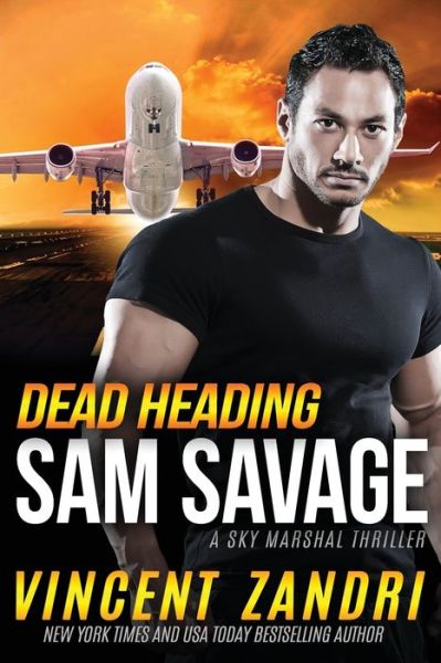 Cover for Vincent Zandri · Dead Heading: A Sam Savage Sky Marshal Thriller (Pocketbok) (2018)