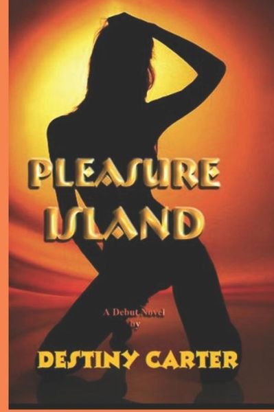 Destiny Carter · Pleasure Island (Taschenbuch) (2019)