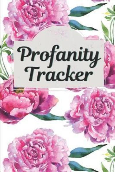 Cover for Larkspur &amp; Tea Publishing · Profanity Tracker (Paperback Book) (2019)