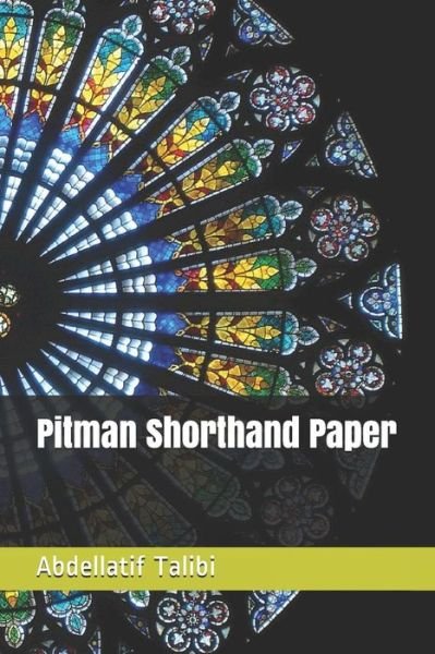 Abdellatif Talibi · Pitman Shorthand Paper (Paperback Book) (2019)