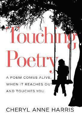 Cheryl Anne Harris · Touching Poetry (Paperback Book) (2023)