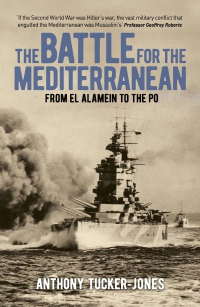 Cover for Anthony Tucker-Jones · The Battle for the Mediterranean: Allied and Axis Campaigns from North Africa to the Italian Peninsula, 1940-45 - Arcturus Military History (Paperback Bog) (2021)