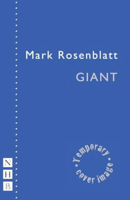 Mark Rosenblatt · Giant - NHB Modern Plays (Paperback Book) (2024)