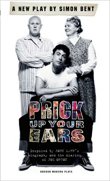 Cover for Bent, Simon (Author) · Prick Up Your Ears - Oberon Modern Plays (Paperback Book) (2009)