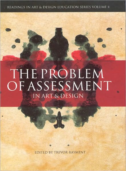 Cover for Trevor Rayment · The Problem of Assessment in Art and Design - Readings in Art and Design Education (Hardcover Book) (2007)