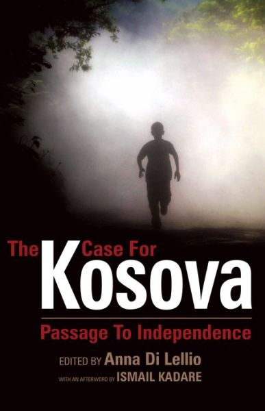 Cover for Anna Di Lellio · The Case for Kosova: Passage to Independence - Anthem Series on Russian, East European and Eurasian Studies (Paperback Book) (2006)