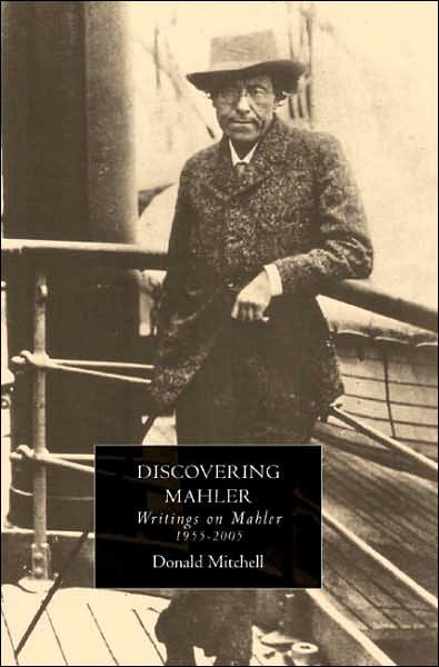 Cover for Donald Mitchell · Discovering Mahler: Writings on Mahler, 1955-2005 (Hardcover Book) (2007)