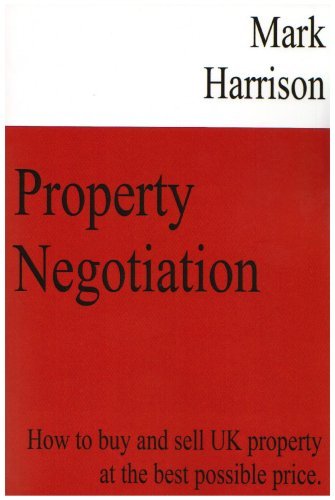 Property Negotiation - Mark Harrison - Books - Lulu Enterprises, UK Ltd - 9781847538451 - May 13, 2007