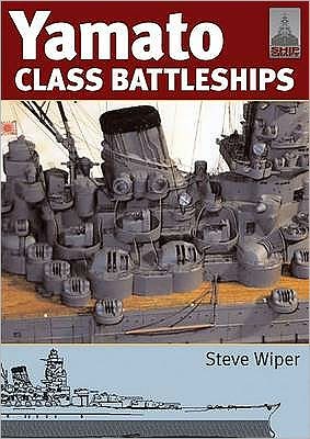 Cover for Steve Wiper · Yamato Class Battleships - Shipcraft (Paperback Book) (2009)