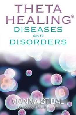 Cover for Vianna Stibal · ThetaHealing® Diseases and Disorders (Paperback Book) (2011)