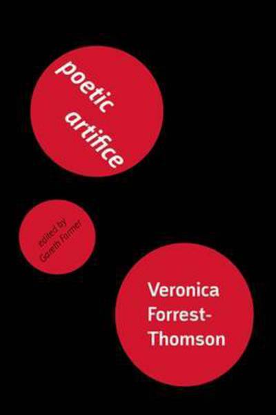 Poetic Artifice: A Theory of Twentieth-Century Poetry - Veronica Forrest-Thomson - Books - Shearsman Books - 9781848614451 - April 29, 2016