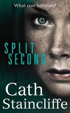 Split Second - Cath Staincliffe - Books - Little, Brown Book Group - 9781849013451 - April 19, 2012