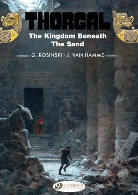 Thorgal 18 - The Kingdom Beneath the Sand - Jean Van Hamme - Books - Cinebook Ltd - 9781849183451 - March 9, 2017
