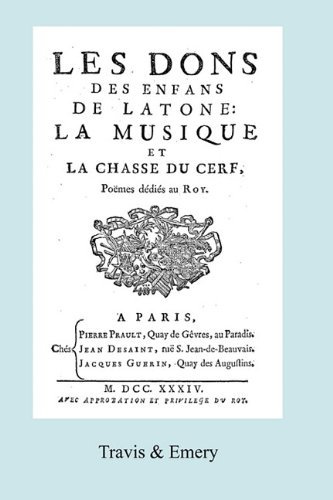 Cover for Jean Serré De Rieux · Les Dons Des Enfans De Latone.  La Musique et La Chase Du Cerf. (Facsimile 1734) (French Edition) (Paperback Book) [French edition] (2010)