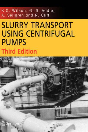 Cover for K.c. Wilson · Slurry Transport Using Centrifugal Pumps - Elsevier Handling &amp; Processing of Solids Series (Hardcover Book) (1992)